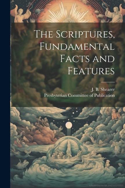 Scriptures, Fundamental Facts and Features - Ingram