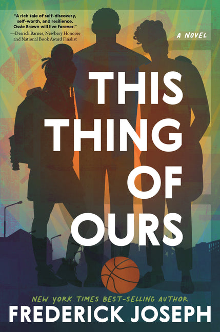 This Thing of Ours: (A Coming-Of-Age Young Adult Novel That Confronts Racism, Classism, Homophobia, and Book Banning) - Ingram