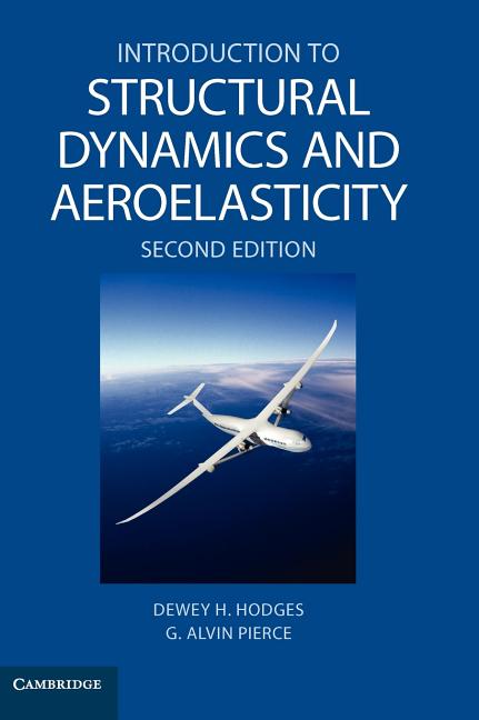 Introduction to Structural Dynamics and Aeroelasticity (Revised) - Ingram