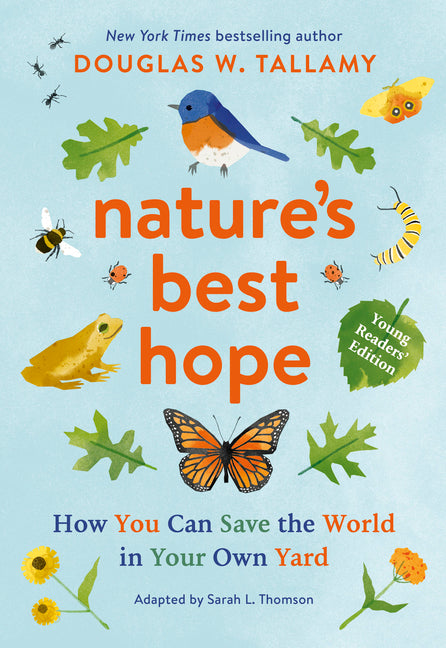 Nature's Best Hope (Young Readers' Edition): How You Can Save the World in Your Own Yard - Ingram