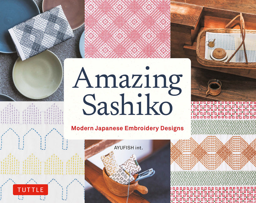 Amazing Sashiko: Modern Japanese Embroidery Designs (Full-Size Templates and Grids) - Ingram