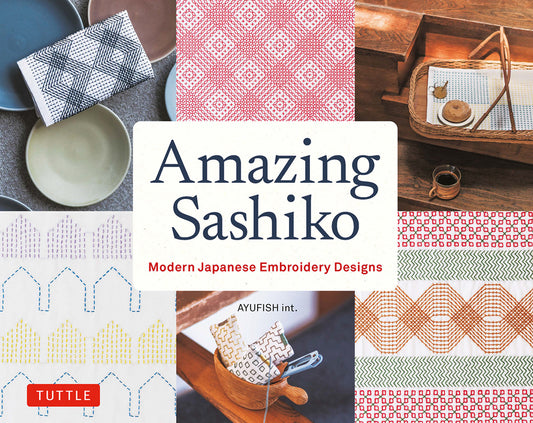 Amazing Sashiko: Modern Japanese Embroidery Designs (Full-Size Templates and Grids) - Ingram