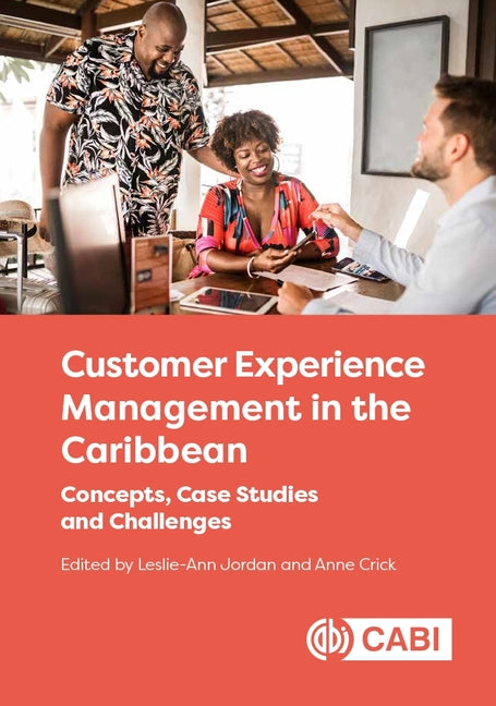 Customer Experience Management in the Caribbean: Concepts, Case Studies and Challenges - Ingram