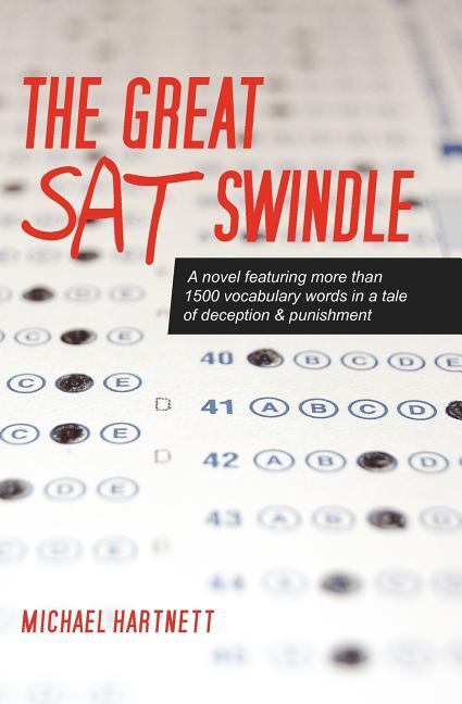Great SAT Swindle: A novel featuring more than 1500 vocabulary words in a tale of deception & punishment - Ingram