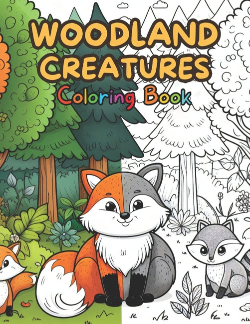 Woodland Creatures Coloring Book For Kids. 60 Unique Designs. Simple, Fun, and Easy Designs: Featuring Cute and Playful Woodland Animals and Wildlife - Ingram