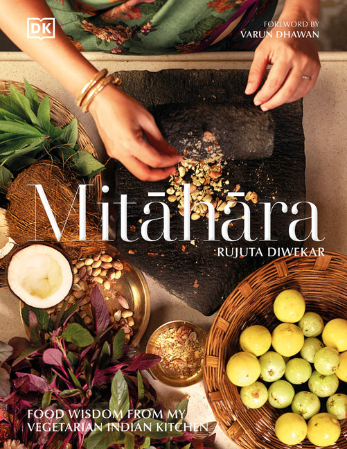 Mitahara: Food Wisdom from My Indian Kitchen - Ingram