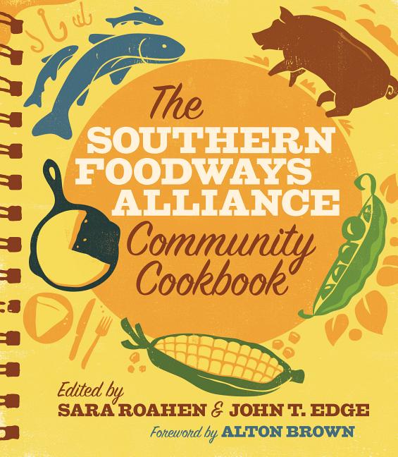 Southern Foodways Alliance Community Cookbook - Ingram
