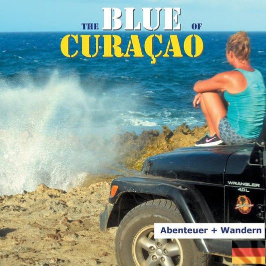 The Blue of Curacao: Abenteuer und Wandern - Ingram