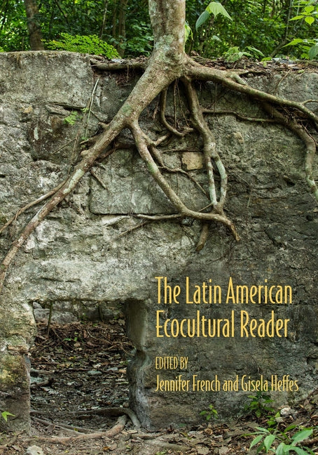 Latin American Ecocultural Reader - Ingram