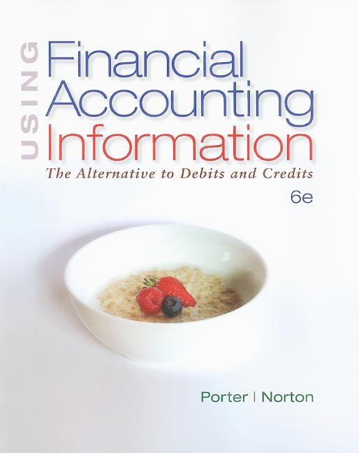 Using Financial Accounting Information: The Alternative to Debits and Credits - Ingram