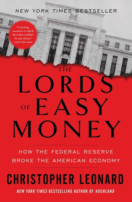 Lords of Easy Money: How the Federal Reserve Broke the American Economy - Ingram