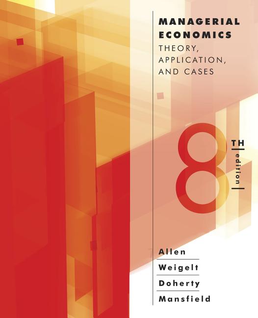 Managerial Economics: Theory, Applications, and Cases - Ingram