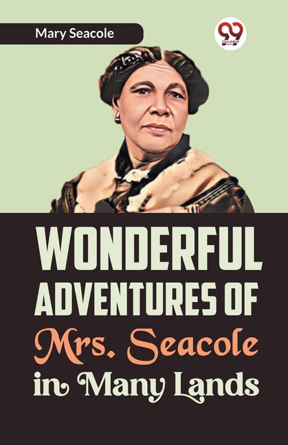 Wonderful Adventures of Mrs. Seacole in Many Lands - Ingram