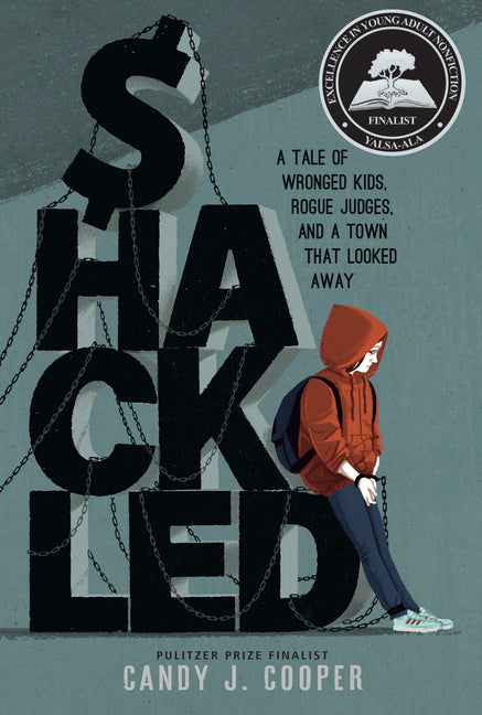 Shackled: A Tale of Wronged Kids, Rogue Judges, and a Town That Looked Away - Ingram
