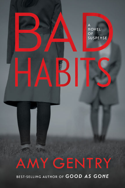 Bad Habits: By the Author of the Best-Selling Thriller Good as Gone - Ingram