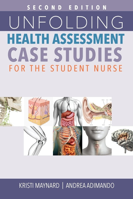 Unfolding Health Assessment Case Studies for the Student Nurse, Second Edition - Ingram