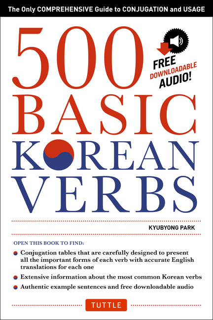 500 Basic Korean Verbs: The Only Comprehensive Guide to Conjugation and Usage - Ingram