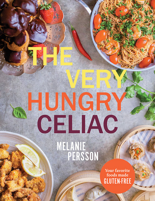 Very Hungry Celiac: All the Foods You Love Made Gluten-Free - Ingram