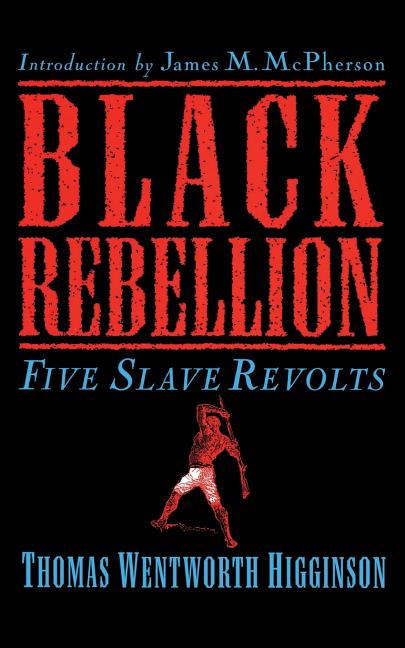 Black Rebellion: Five Slave Revolts - Ingram