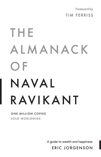 Almanack of Naval Ravikant: A Guide to Wealth and Happiness - Ingram