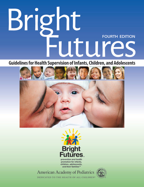 Bright Futures: Guidelines for Health Supervision of Infants, Children, and Adolescents - Ingram