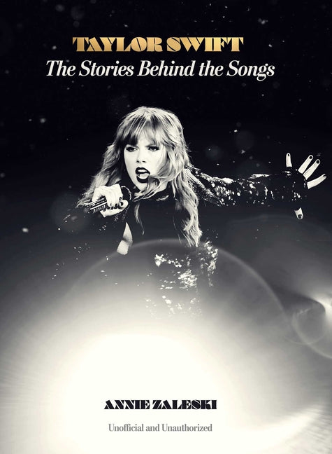Taylor Swift: The Stories Behind the Songs - Ingram