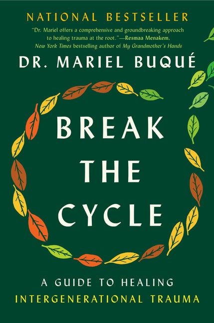Break the Cycle: A Guide to Healing Intergenerational Trauma - Ingram