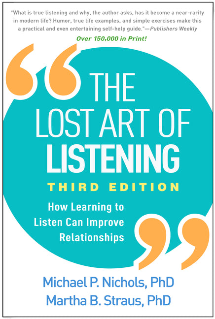 Lost Art of Listening: How Learning to Listen Can Improve Relationships - Ingram