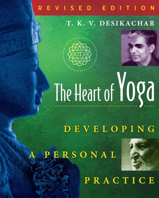 Heart of Yoga: Developing a Personal Practice (Revised) - Ingram