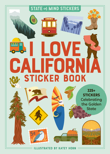 I Love California Sticker Book: 325+ Stickers Celebrating the Golden State - Ingram
