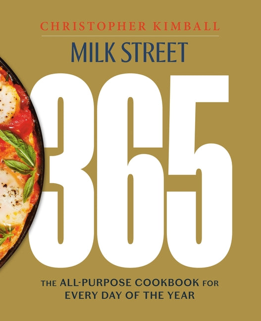 Milk Street 365: The All-Purpose Cookbook for Every Day of the Year - Ingram