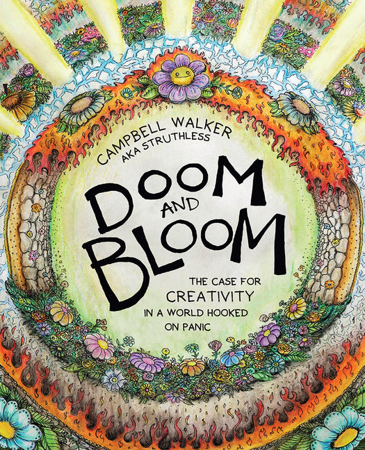 Doom and Bloom: The Case for Creativity in a World Hooked on Panic - Ingram