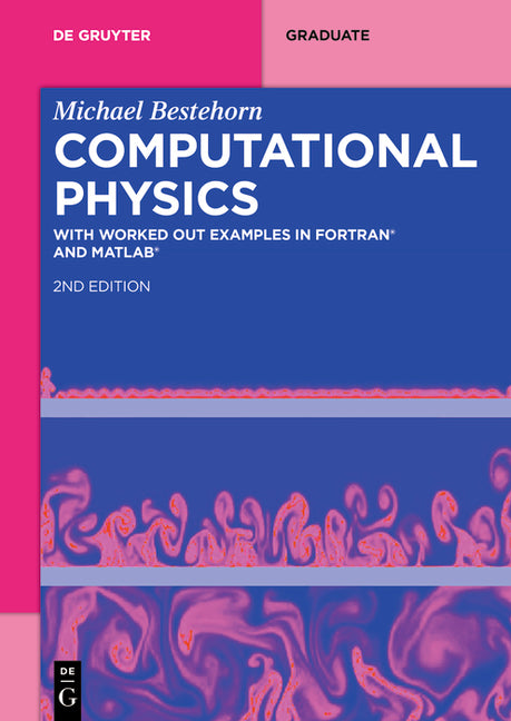 Computational Physics: With Worked Out Examples in Fortran(r) and Matlab(r) (Revised and Extended) - Ingram