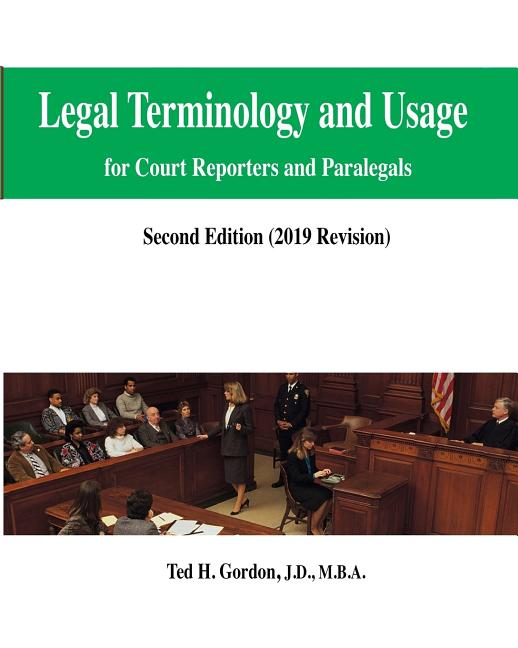 Legal Terminology and Usage: For Court Reporters and Paralegals - Ingram