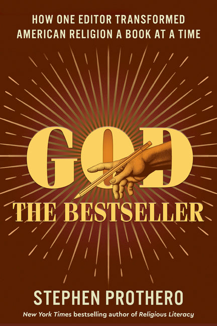 God the Bestseller: How One Editor Transformed American Religion a Book at a Time - Ingram