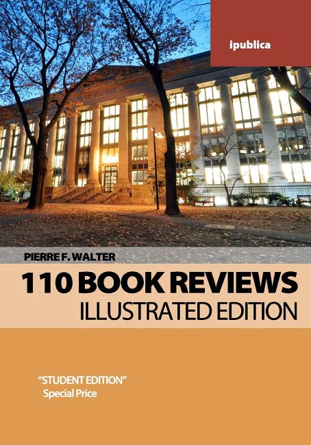 110 Book Reviews: 110 Bestselling Books Reviewed by Pierre F. Walter - Ingram