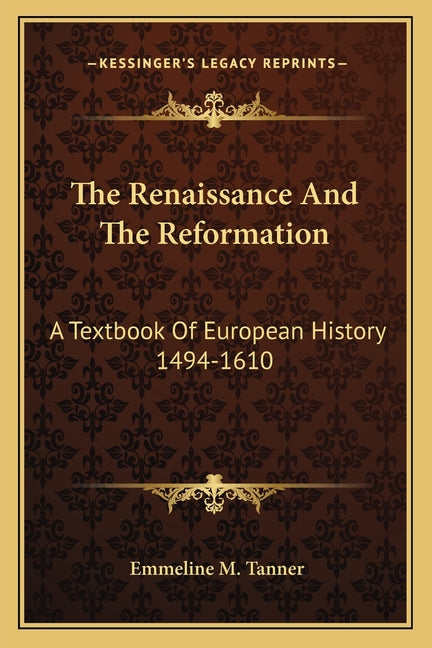 Renaissance And The Reformation: A Textbook Of European History 1494-1610 - Ingram