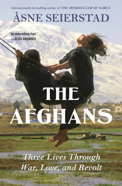 Afghans: Three Lives Through War, Love, and Revolt - Ingram