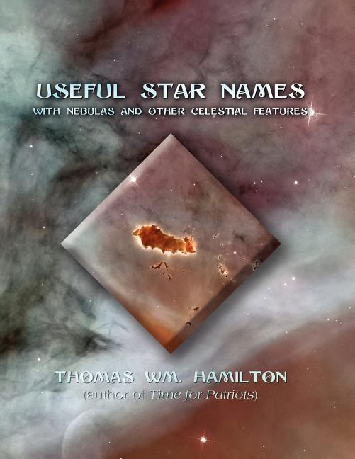 Useful Star Names: With Nebulas and Other Celestial Features - Ingram
