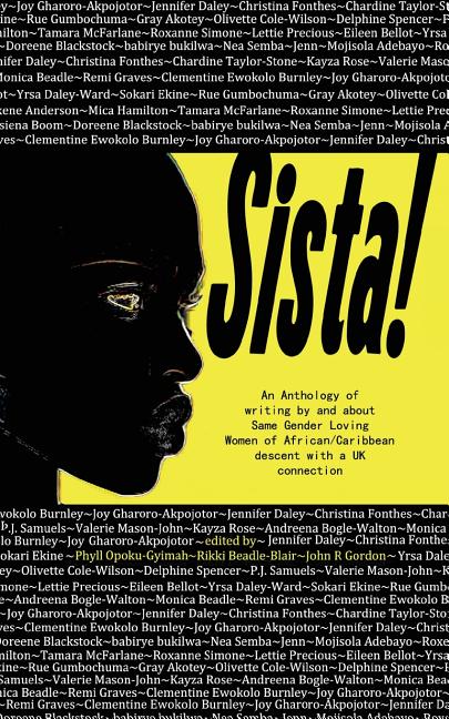 Sista!: An anthology of writings by Same Gender Loving Women of African/Caribbean descent with a UK connection - Ingram