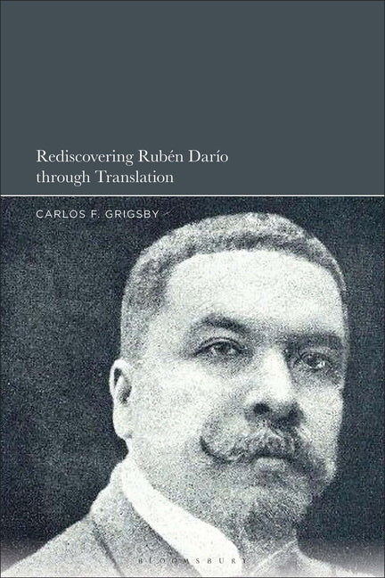 Rediscovering Rubén Darío Through Translation - Ingram