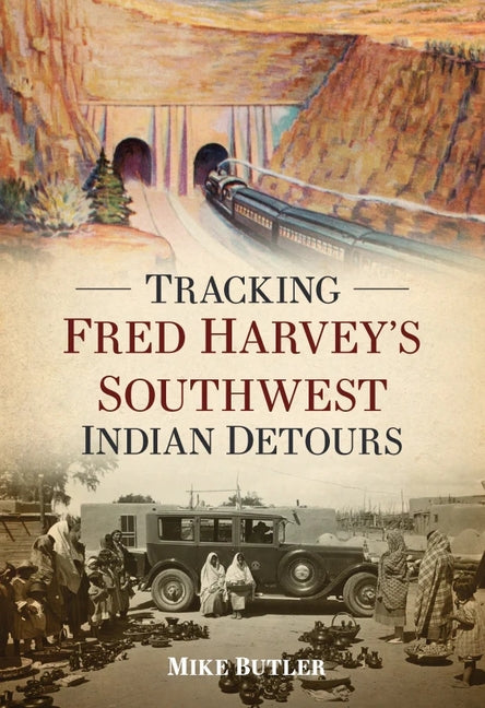 Tracking Fred Harvey's Southwest Indian Detours - Ingram