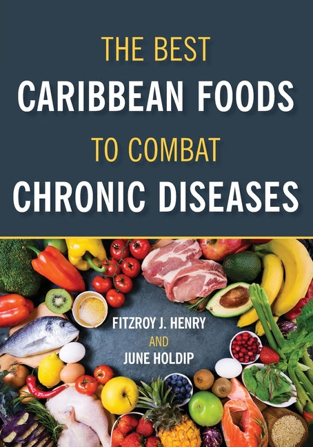 Best Caribbean Foods To Combat Chronic Diseases - Ingram