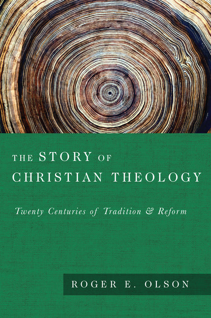 Story of Christian Theology: Twenty Centuries of Tradition and Reform - Ingram