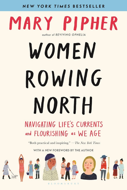 Women Rowing North: Navigating Life's Currents and Flourishing as We Age - Ingram