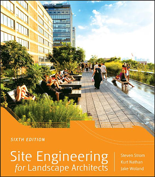 Site Engineering for Landscape Architects - Ingram