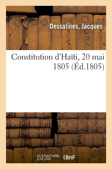 Constitution d'Haïti, 20 Mai 1805 - Ingram