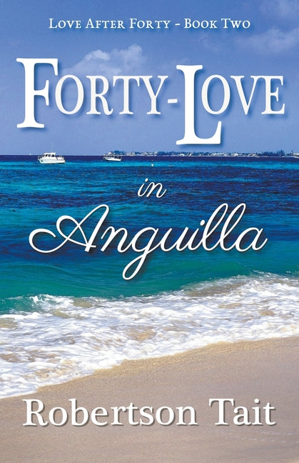 Forty-Love in Anguilla - Ingram