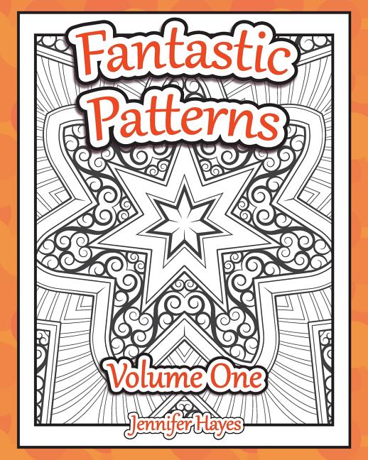 Fantastic Patterns: An adult coloring book featuring twenty-two original patterns and designs - Ingram