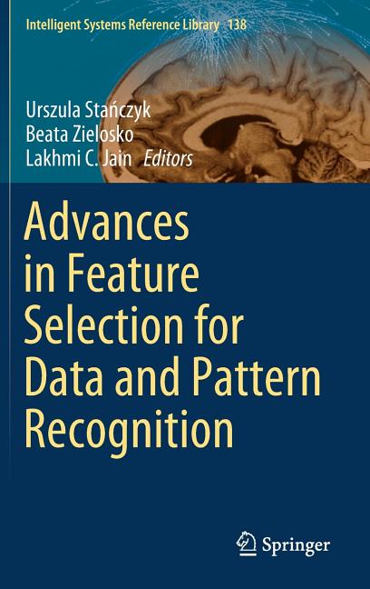 Advances in Feature Selection for Data and Pattern Recognition (2018) - Ingram